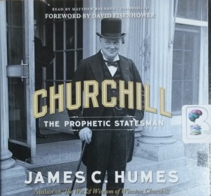 Churchill - The Prophetic Statesman written by James C. Humes performed by Matthew Brenher on CD (Unabridged)